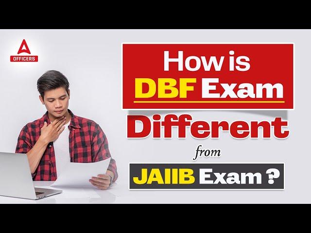 How is DBF Exam Different from JAIIB Exam?