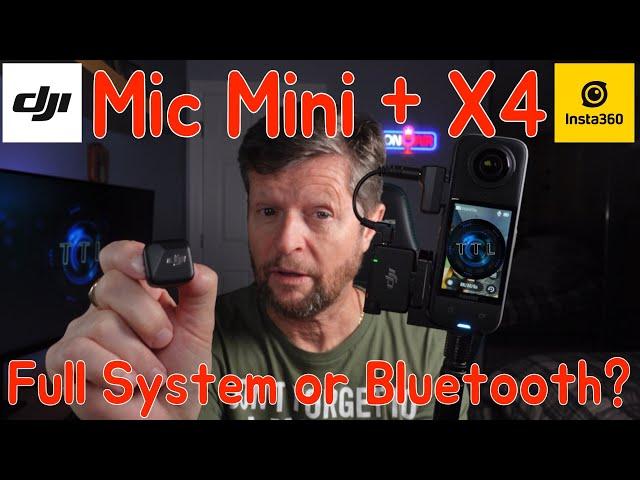 DJI Mic Mini plus Insta360 X4 : Full System or Bluetooth?