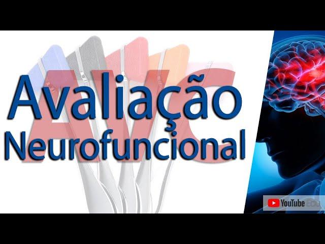 AVC: Avaliação Neurofuncional (Vídeo Aula) - Prof. Rogério Souza