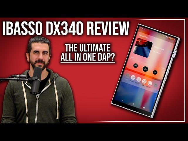 Steve's New Favorite DAP!? | iBasso DX340 Review