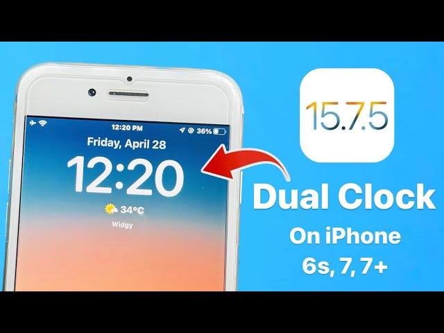 How to Enable Dual Clock on iPhone 6s, 7, 7+ || iOS 15.7.5 New Dual Clock