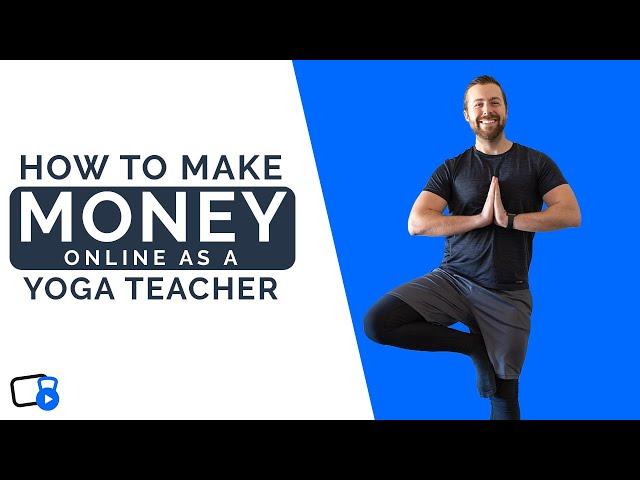 5 Ways to Make Money Online as a Yoga Teacher