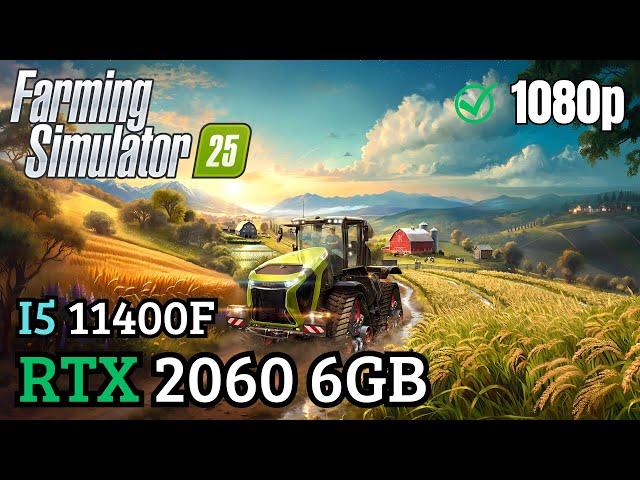 Farming Simulator 25  RTX 2060 | Test Rendimiento |