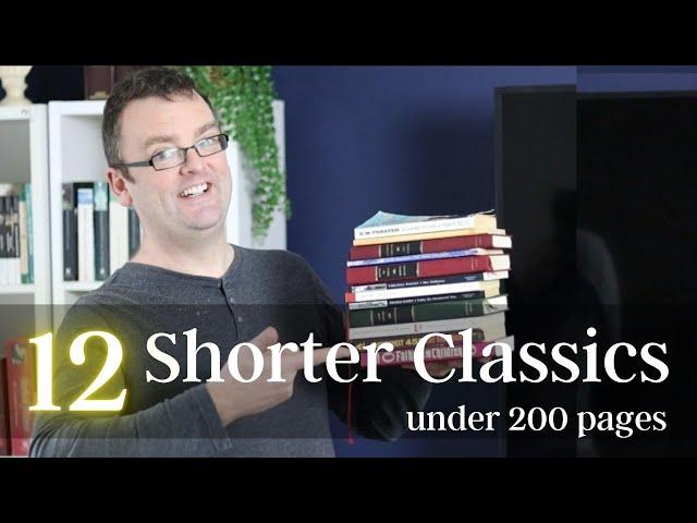 12 SHORT CLASSIC BOOKS - 200 pages or less.