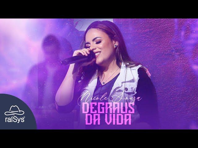 Nicole Souza | Degraus Da Vida [Clipe Oficial]