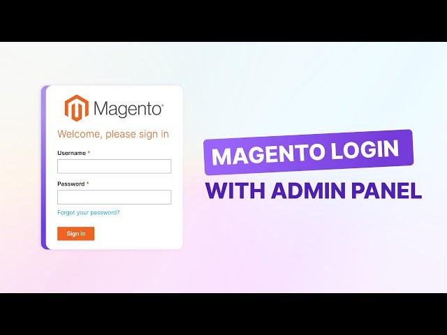 Magento Admin Login Guide: Easy Access to Admin Panel