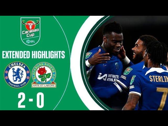 Chelsea vs Blackburn 2-0 Highlights Goals | EFL Cup, Carabão 2023