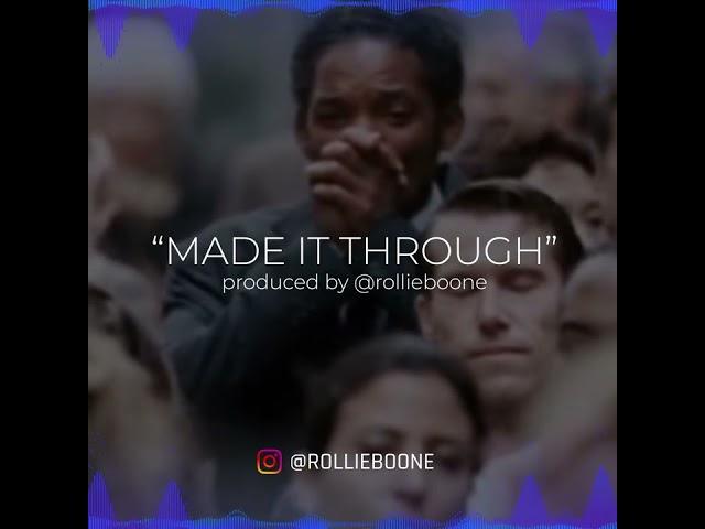 MADE IT THROUGH - Produced by @rollieboone of The Esquire Group.