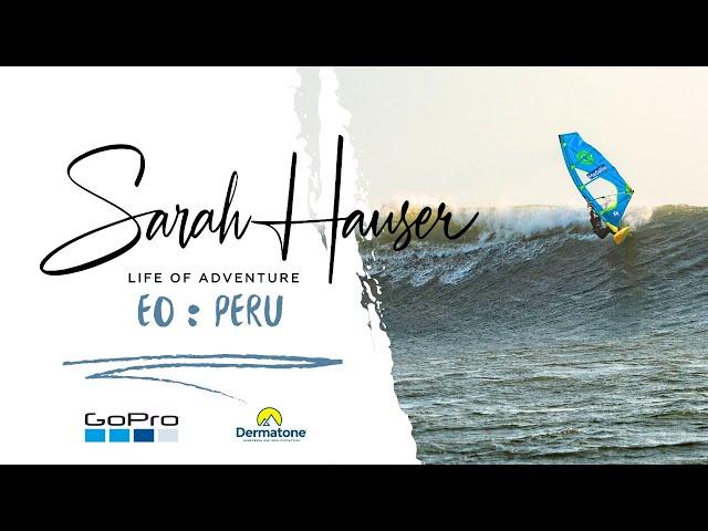 SARAH HAUSER - LIFE OF ADVENTURE  E0: A Last Minute Competition in Peru