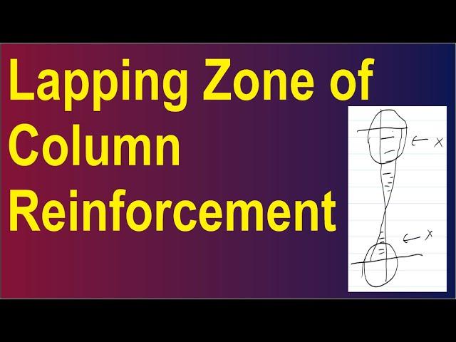 Lapping Zone of Column Reinforcements | What is the Best Place to Lap | Structural Guide