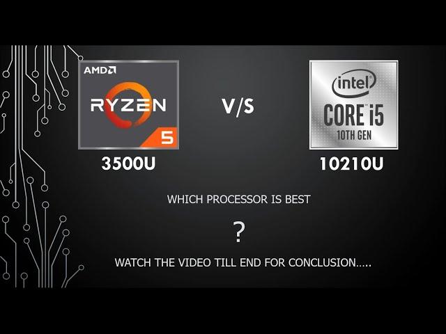 AMD Ryzen 5 3500U vs Intel i5-10210U Processors Comparison