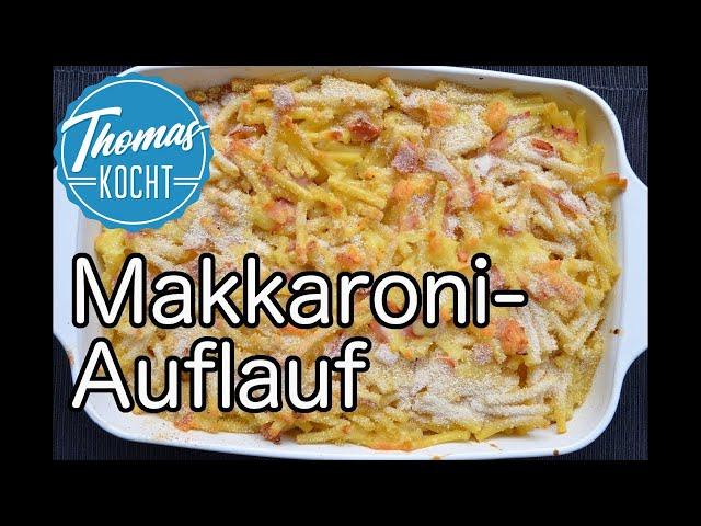 Nudelauflauf mit Schinken und Käse / Makkaroni-Auflauf / Thomas kocht