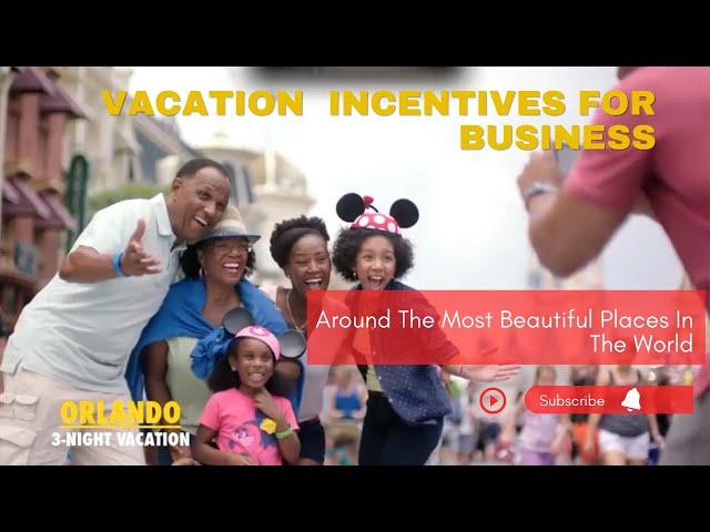 Vacation Incentives For Business