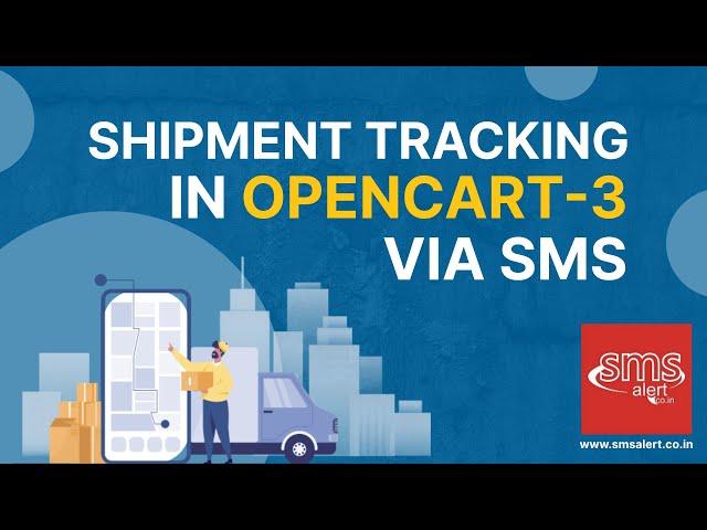 Shipment Tracking SMS in Opencart 3