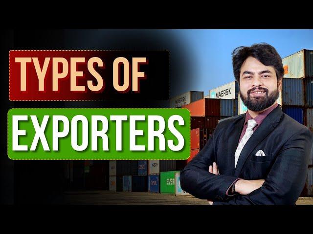 What are the Types of Exporters in Import-Export Business ? Import Export Business