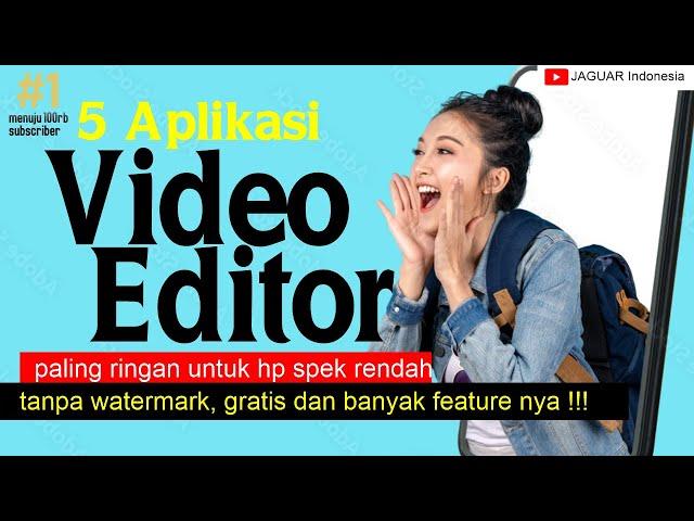 5 Aplikasi Edit Video Paling Ringan tanpa watermark untuk HP Spek Rendah