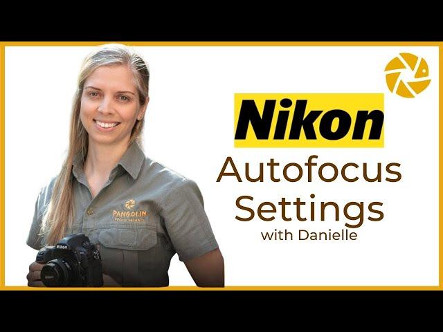 Nikon Autofocus MODES and SETTINGS for wildlife photographers