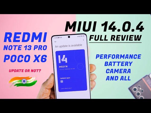 Official MIUI 14.0.4.0 for Redmi Note 13 Pro/Poco X6 full Review, Battery, Performance, Features 