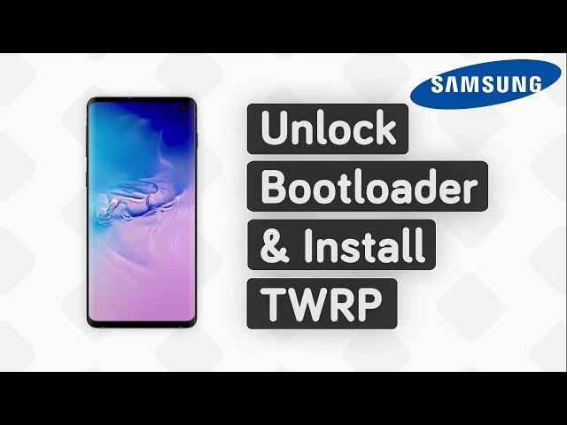 [Samsung] Unlock Bootloader, Install TWRP (Universal Guide)