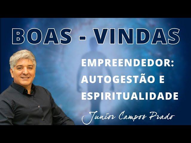 Boas Vindas ao Canal Empreendedor: Autogestão e Espiritualidade