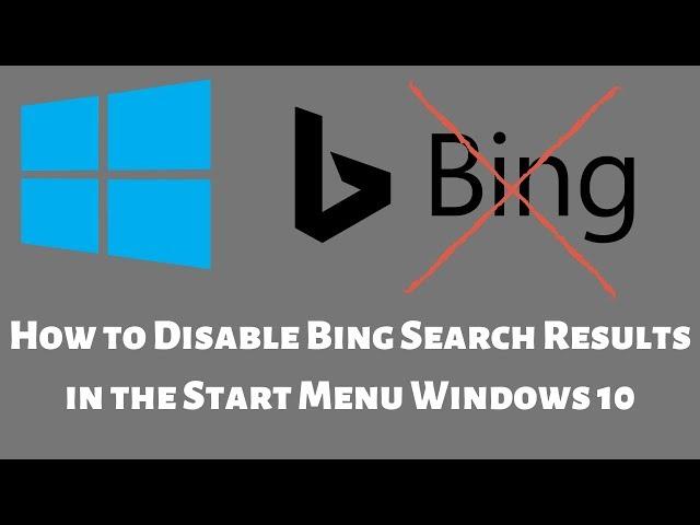 How to Disable Bing Search Results in Windows 10 Start Menu (2019)