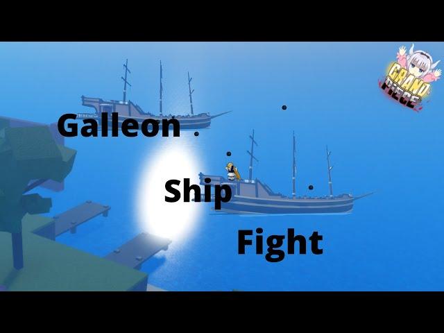 Galleon Ship Fight Experience... | Grand Piece Online