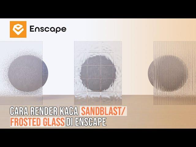 Tutorial #8 Cara Render kaca Sandblast/ Frosted glass, Glass Block dan Fluted Glass - Enscape 3.5