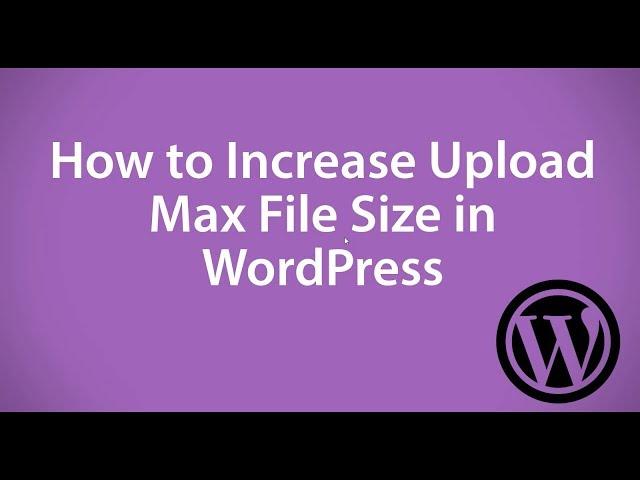 How to Increase Max Upload File Size in WordPress using Xampp or Wamp