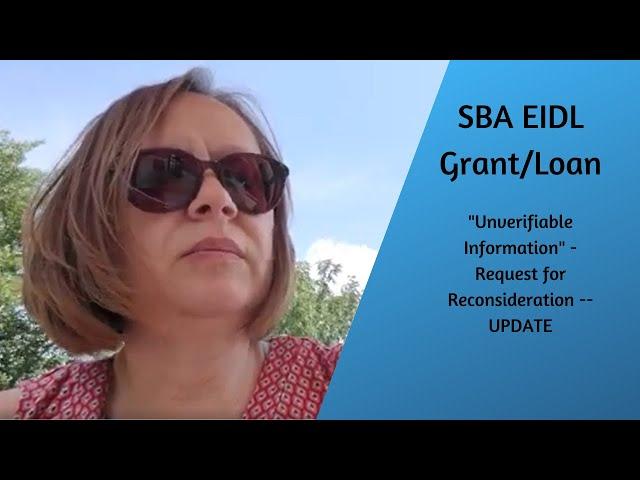 SBA EIDL Grant Loan - Unverifiable Information - Request for Reconsideration - small business update