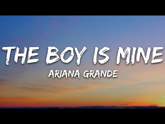 Ariana Grande - the boy is mine (Lyrics)