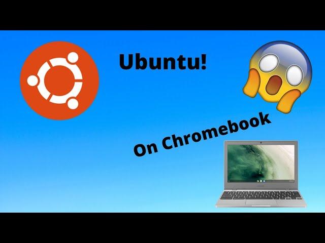 How To Install Ubuntu On Chromebook (2020)