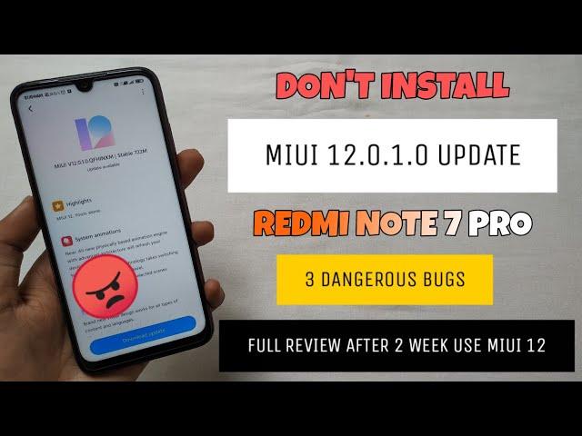 Don't Install MIUI 12.0.1.0 UPDATE On Redmi Note 7 Pro | Battery Drain & Lag Issue | More Bugs 