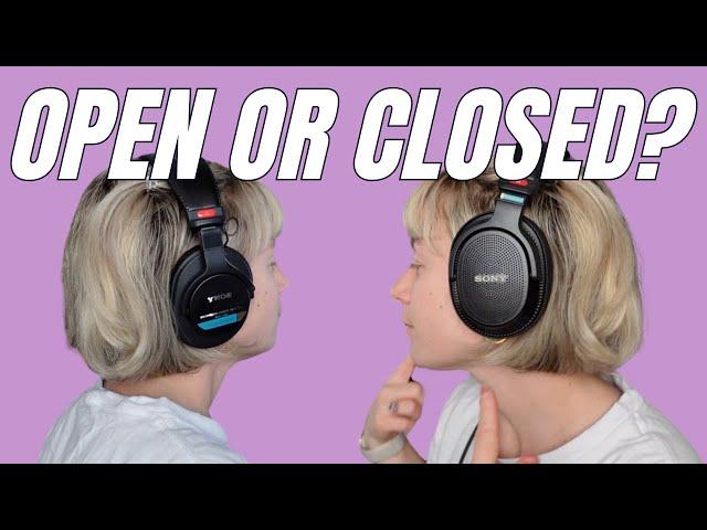 Should You Get Open or Closed Back Headphones?!