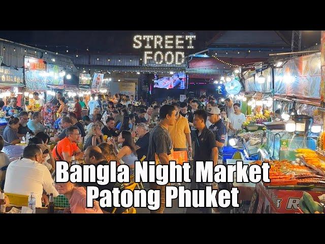 BANGLA ROAD STREET FOOD and SEAFOOD  |  PHUKET THAILAND 2024