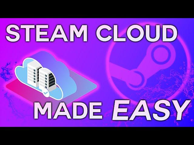 How to integrate Steam Cloud into ANY game! The EASY way!