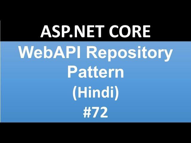 ASP.NET CORE Tutorial For Beginners 72: WebAPI Repository Pattern