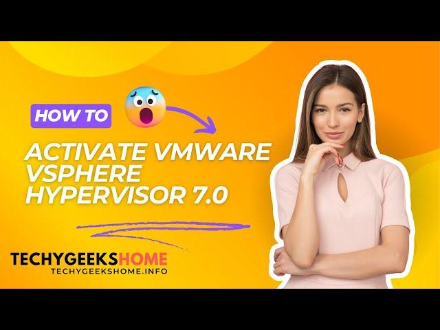 VMWare ESXi Hypervisor 7.0 Serial Number Activation Guide