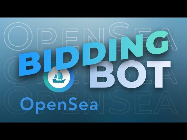 NFT Opensea bidding bot