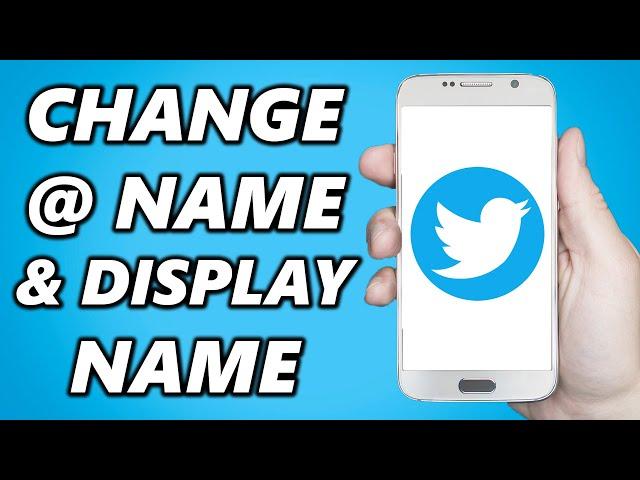 How to Change Twitter Display Name & @ Handle (2025)