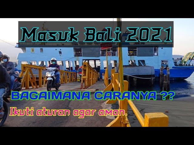 Cara masuk pulau Bali dari pelabuhan Ketapang Banyuwangi 2021