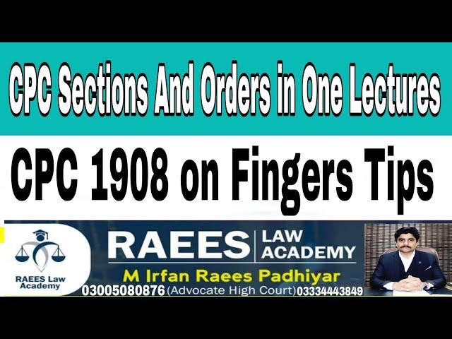 CPC Sections and orders on Fingers Tips|CPC Complete Lecture in One Video|CPC on Fingers Tips|Irfan