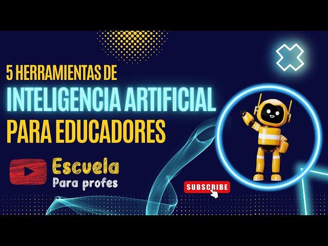 5 herramientas de IA para educadores