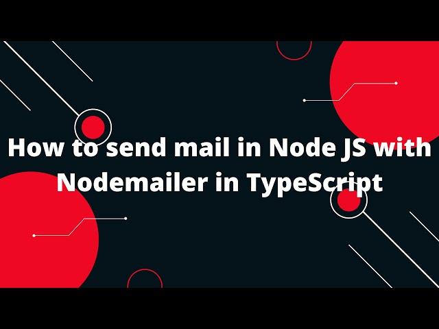 TypeScript with Node.js #21 How to send mail in Node JS with Nodemailer in TypeScript