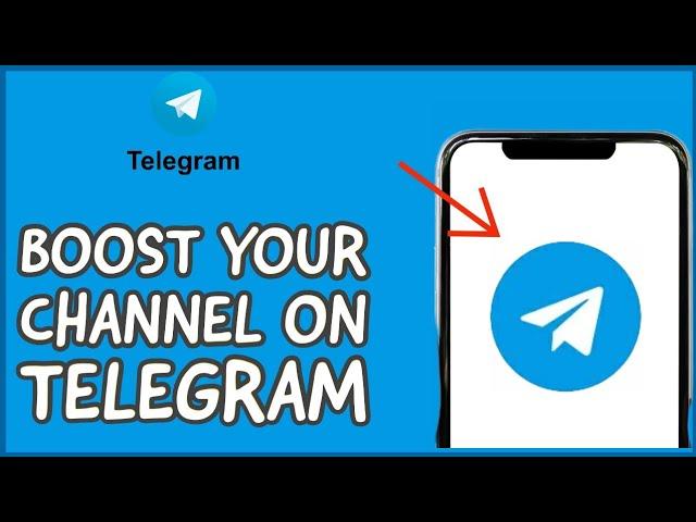 How to Boost Your Channel on Telegram? Enhancing Your Telegram Channel 2024