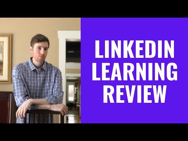 Linkedin Learning Review - Will These Courses Teach You What You Need To Know?