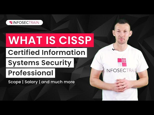 What is CISSP ? | Scope of CISSP Certification | Salary Paid for CISSP | InfosecTrain