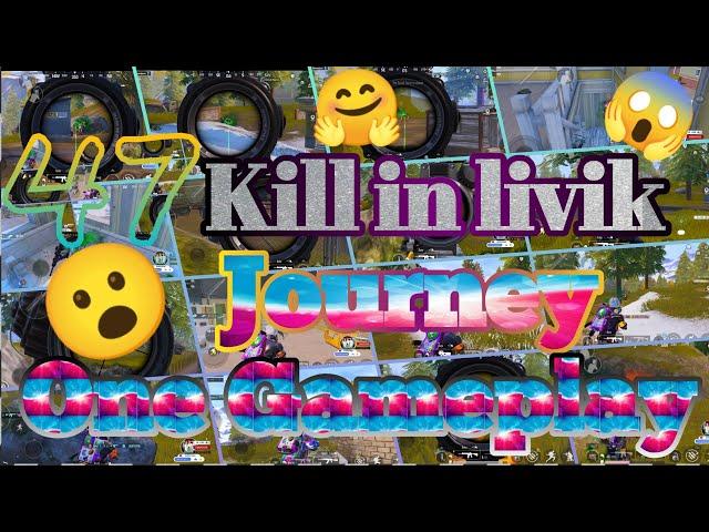 47 | Kill | In | livik | JOURNEY | One | Gameplay #loveyourself #mrsquad #youtube