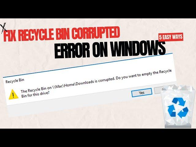 Fix Recycle Bin Corrupted Error On Windows || 5 Easy Ways (2024)