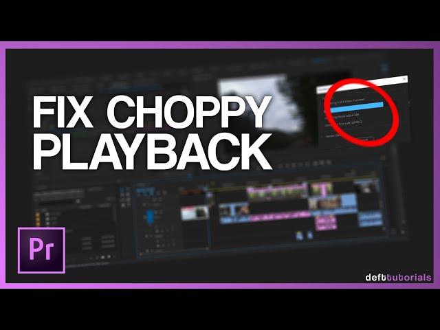 How to Fix Choppy Playback in Premiere Pro!