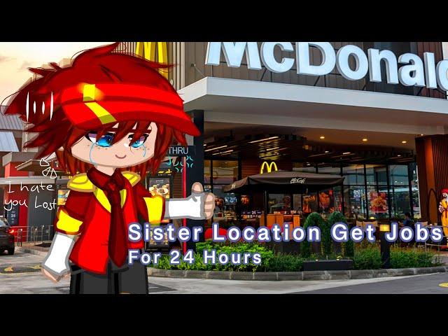 [FNaF] Sister Location Get Jobs For 24 Hours || Original? || My AU ||